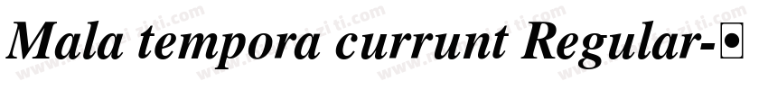 Mala tempora currunt Regular字体转换
